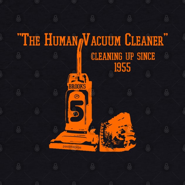 Brooks Robinson The Human Vacuum Cleaner aka Mr. Hoover by Pastime Pros